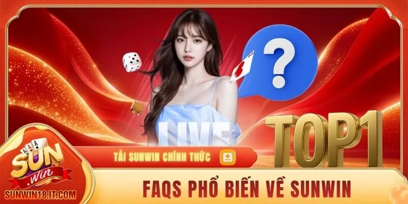 SUNWIN 11 FAQs phổ biến về cổng game