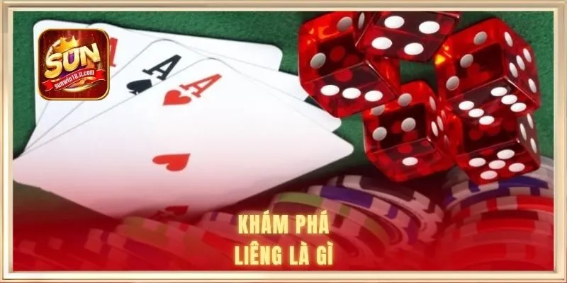 Khám phá Liêng là gì