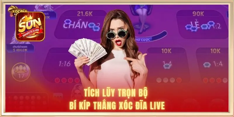 Tích lũy trọn bộ bí kíp thắng xóc đĩa live